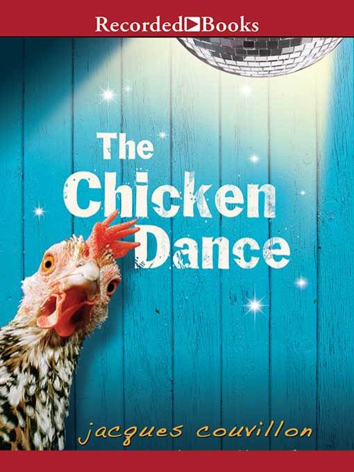 Title details for The Chicken Dance by Jacques Couvillon - Wait list